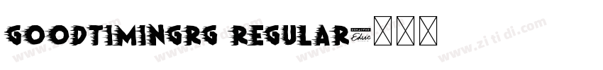 GoodTimingRg Regular字体转换 GoodTimingRg Regular字体转换
